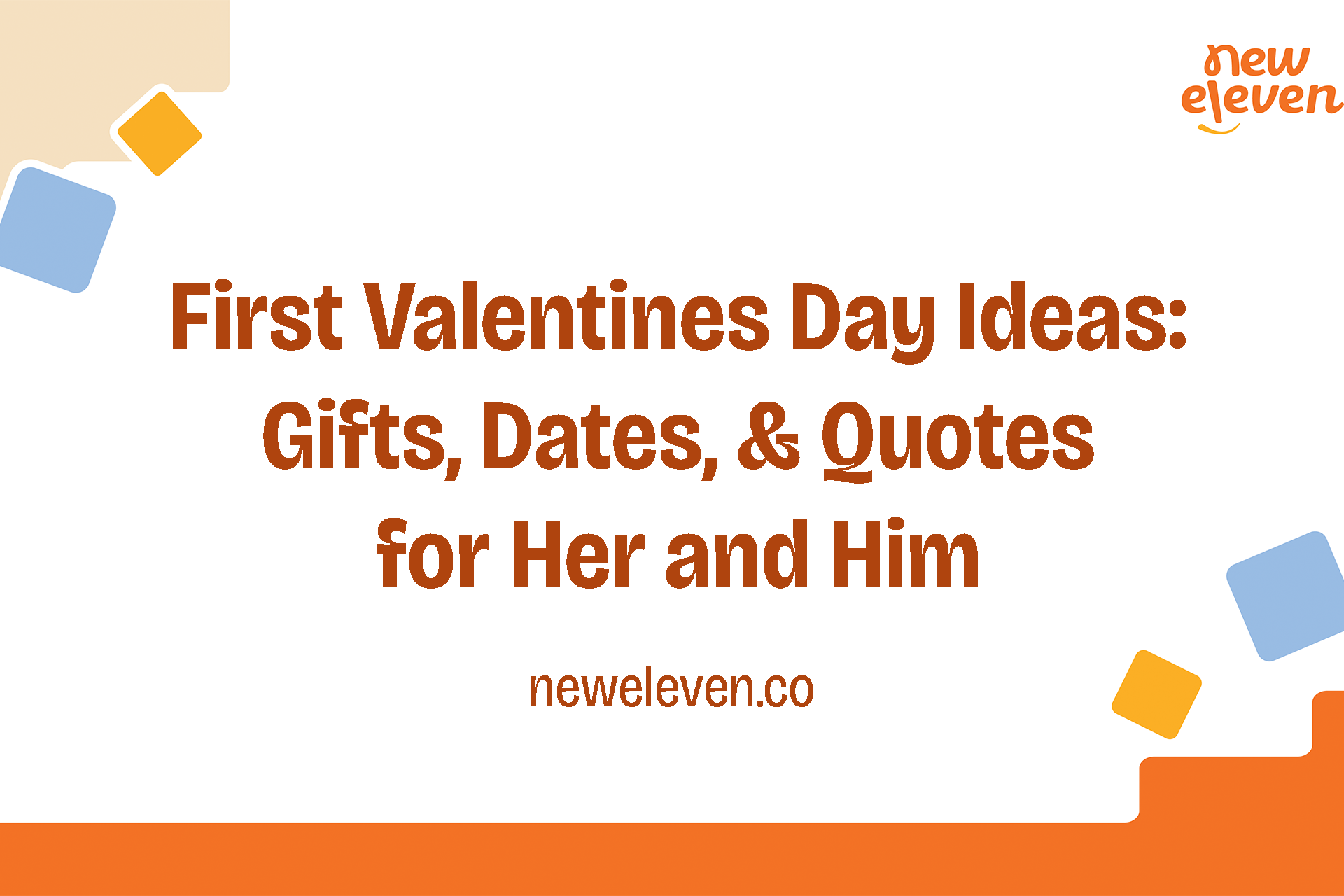 First Valentines Day Ideas: Gifts, Dates & Quotes for Her and Him