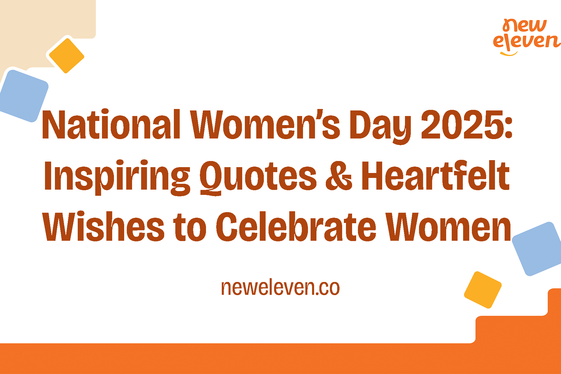 National Women’s Day 2025: Inspiring Quotes & Heartfelt Wishes to Celebrate Women