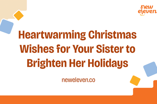 Heartwarming Christmas Wishes for Your Sister to Brighten Her Holidays