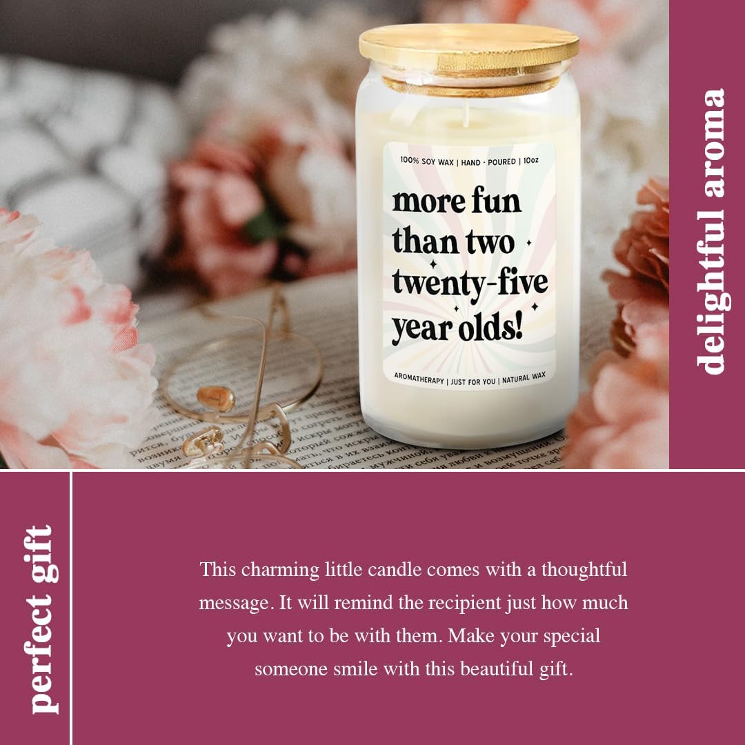 More Fun Than Two Twenty-Five Year Olds! - 10 Oz Candle