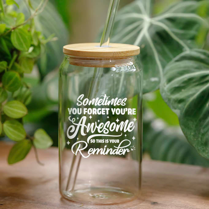 Sometimes You Forget You’re Awesome - 16 Oz Coffee Glass