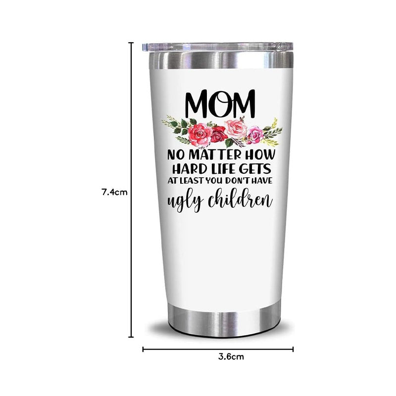 No Matter How Hard Life Gets - Presents For Mom - 20 Oz Tumbler