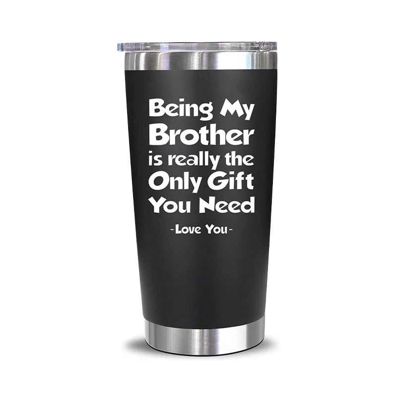 Being My Brother - 20 Oz Tumbler