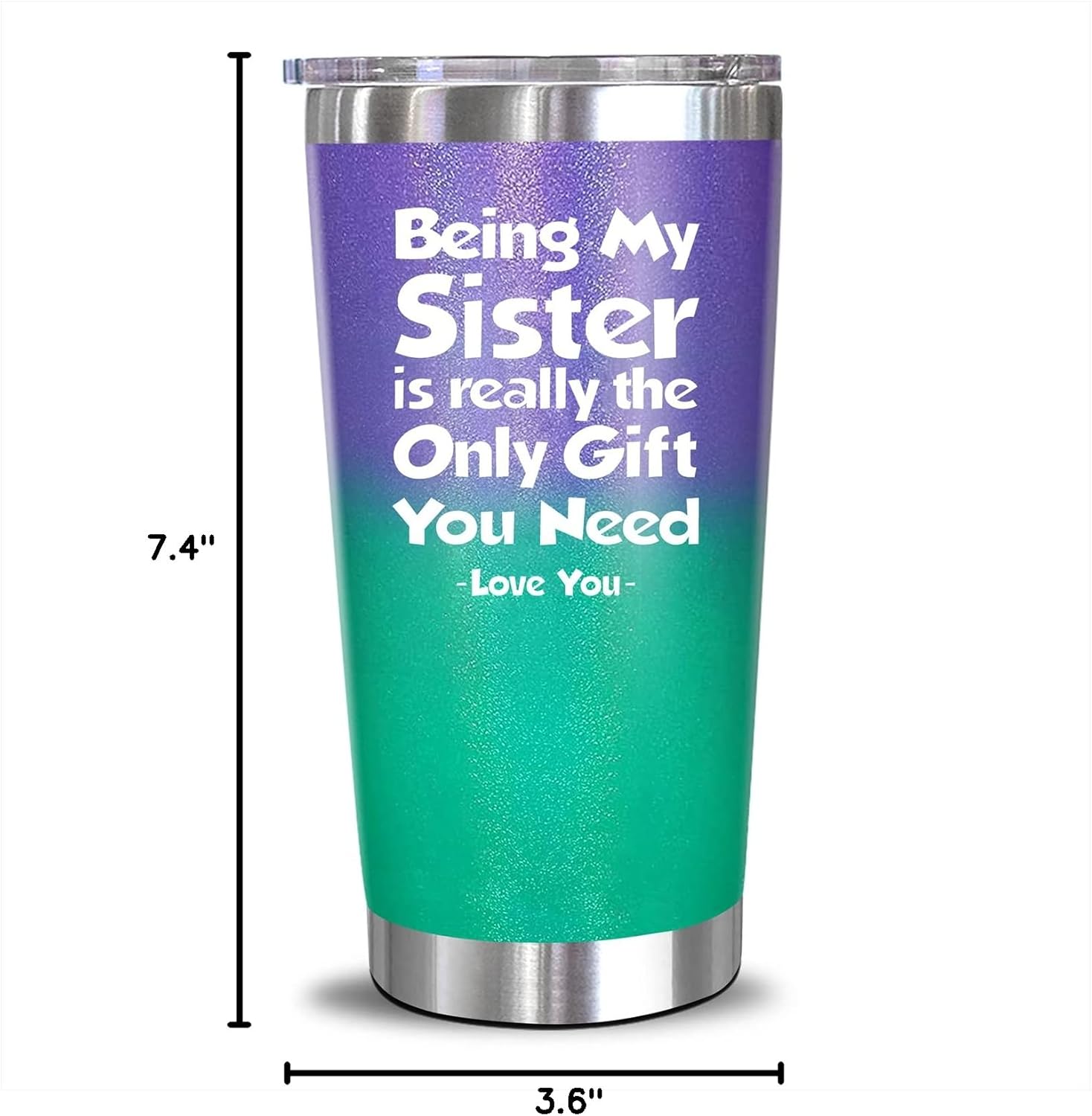 Being My Sister - 20 Oz Tumbler