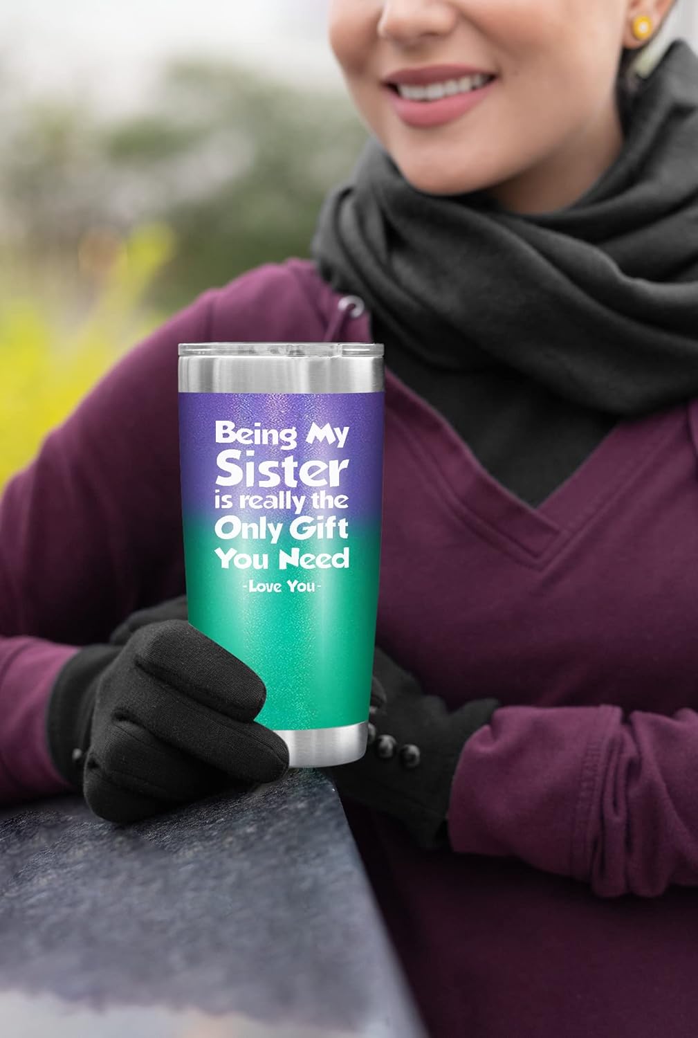 Being My Sister - 20 Oz Tumbler