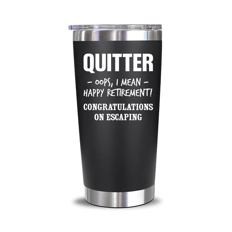 Quitter - 20 Oz Tumbler