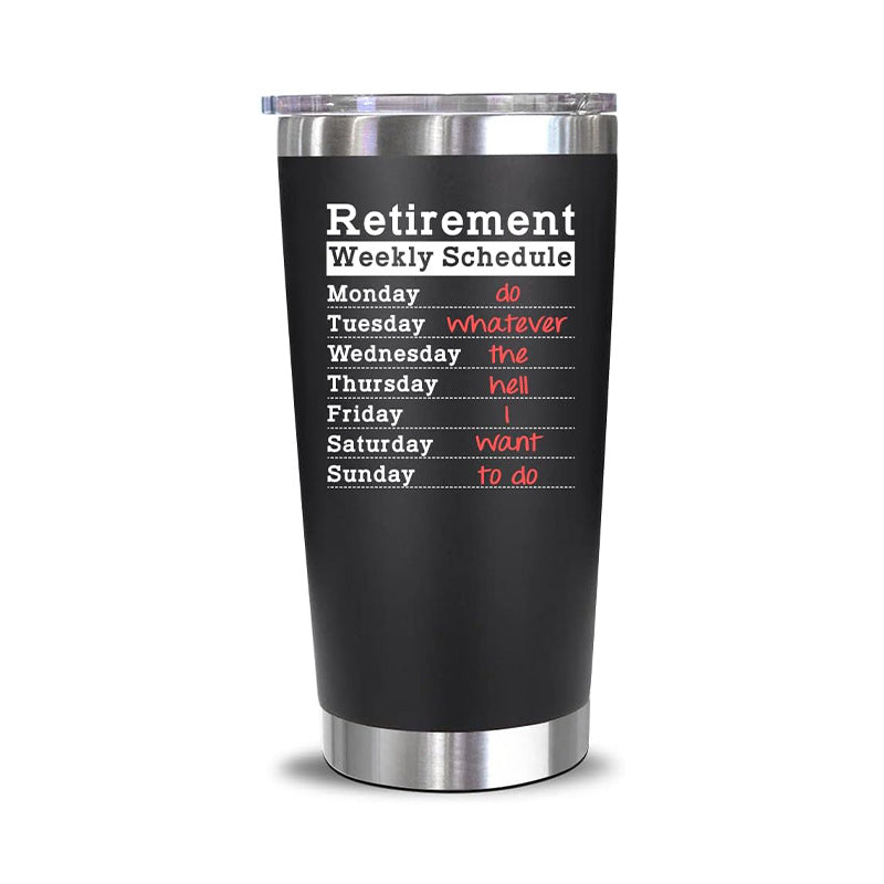 Retirement Weekly Schedule - 20 Oz Tumbler