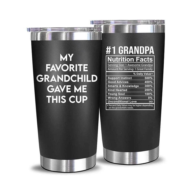 My Favorite Grandchild Gave Me This Cup + Grandpa Nutrition - 20 Oz Tumbler