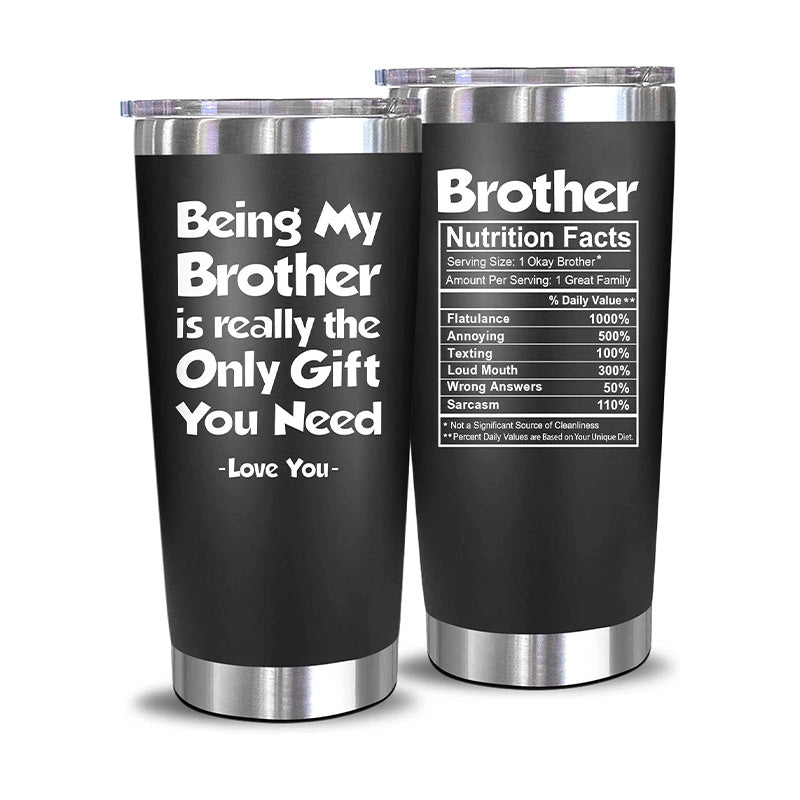 Being My Brother - Brother Nutrition Facts - 20 Oz Tumbler