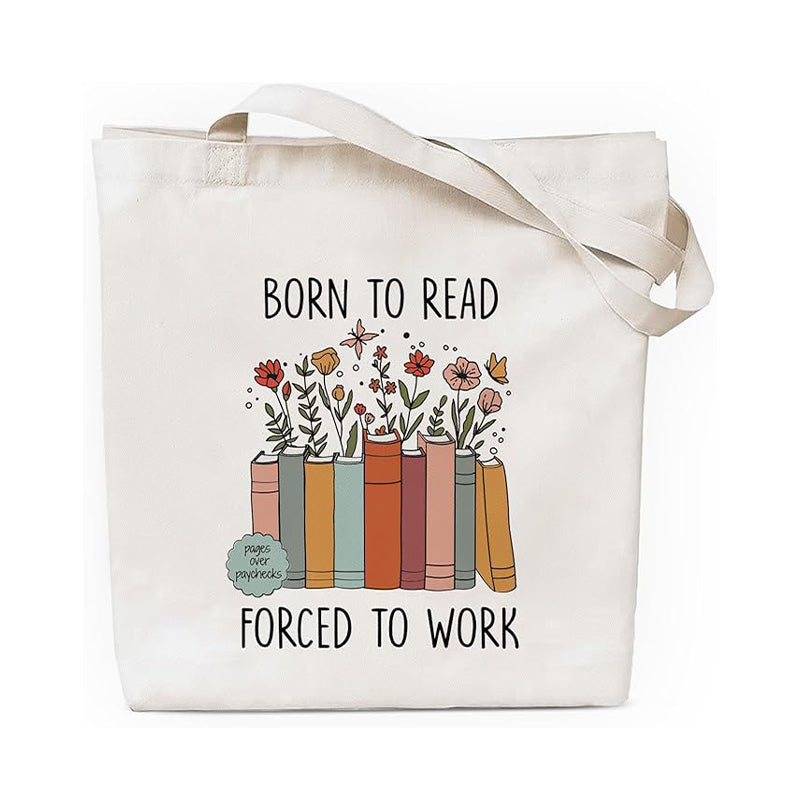 Born To Read Forced To Work - Canvas Book Tote Bag