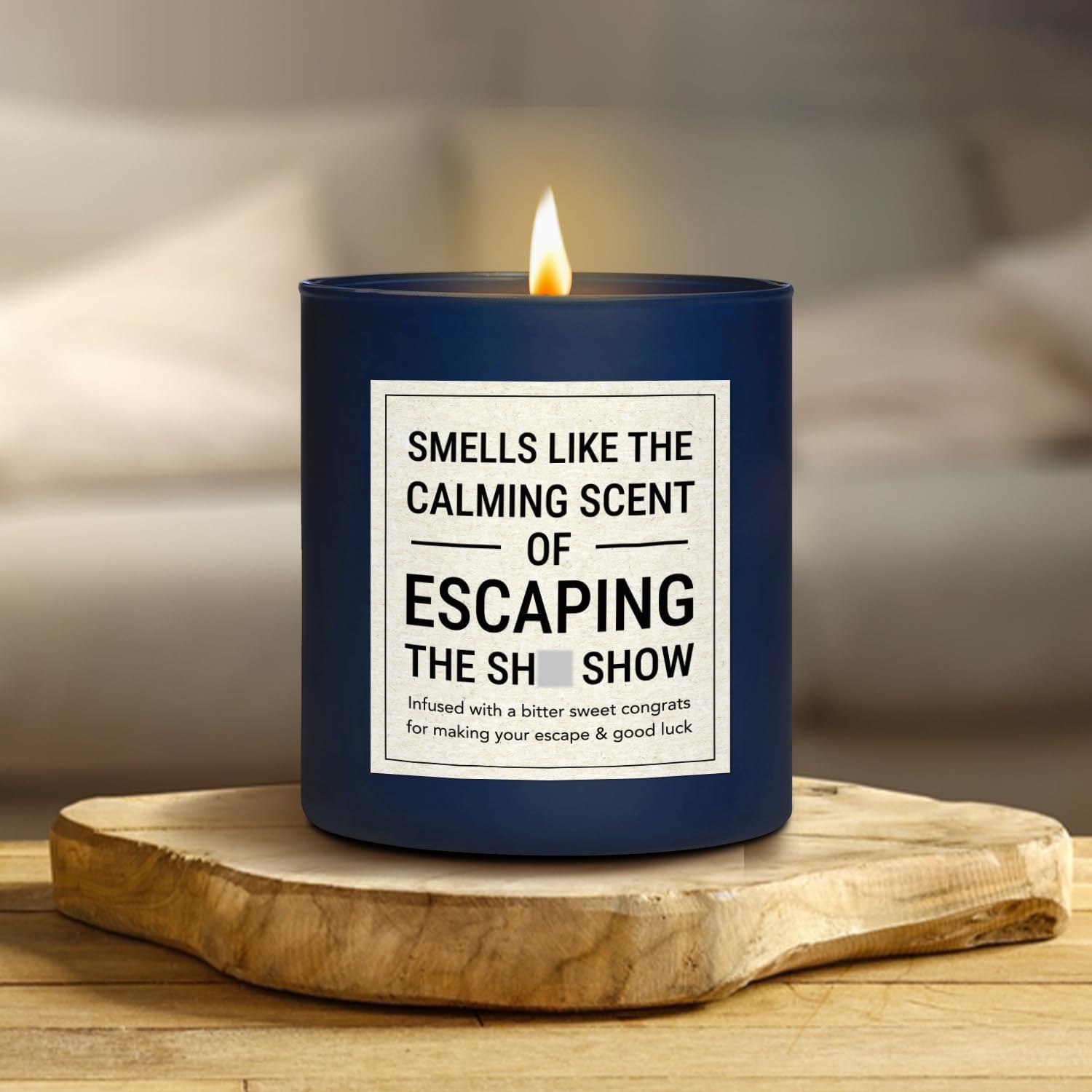 Smells Like The Calming Scent Of Escaping The Shit Show - 8 Oz Candle