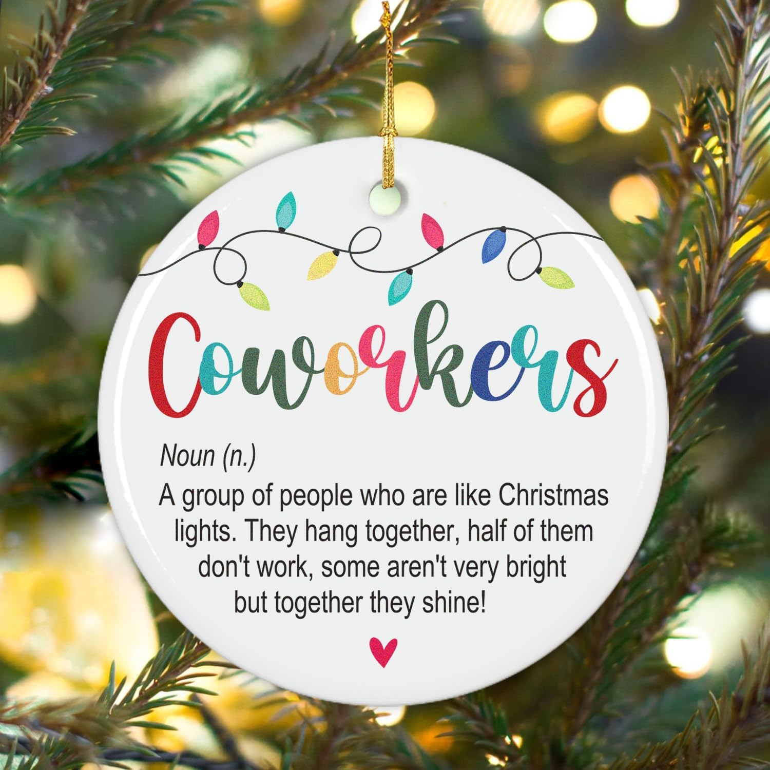 Coworkers - A Group Of People Who Are Like Christmas Lights - Ceramic Christmas Ornament