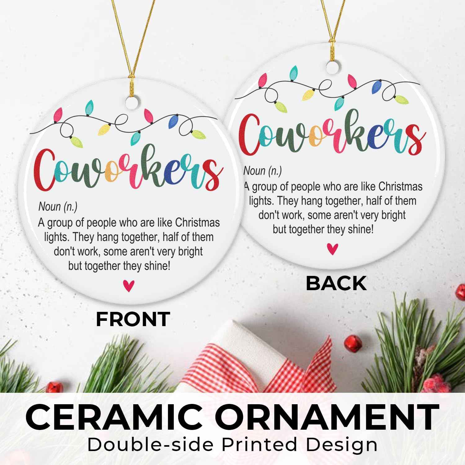 Coworkers - A Group Of People Who Are Like Christmas Lights - Ceramic Christmas Ornament