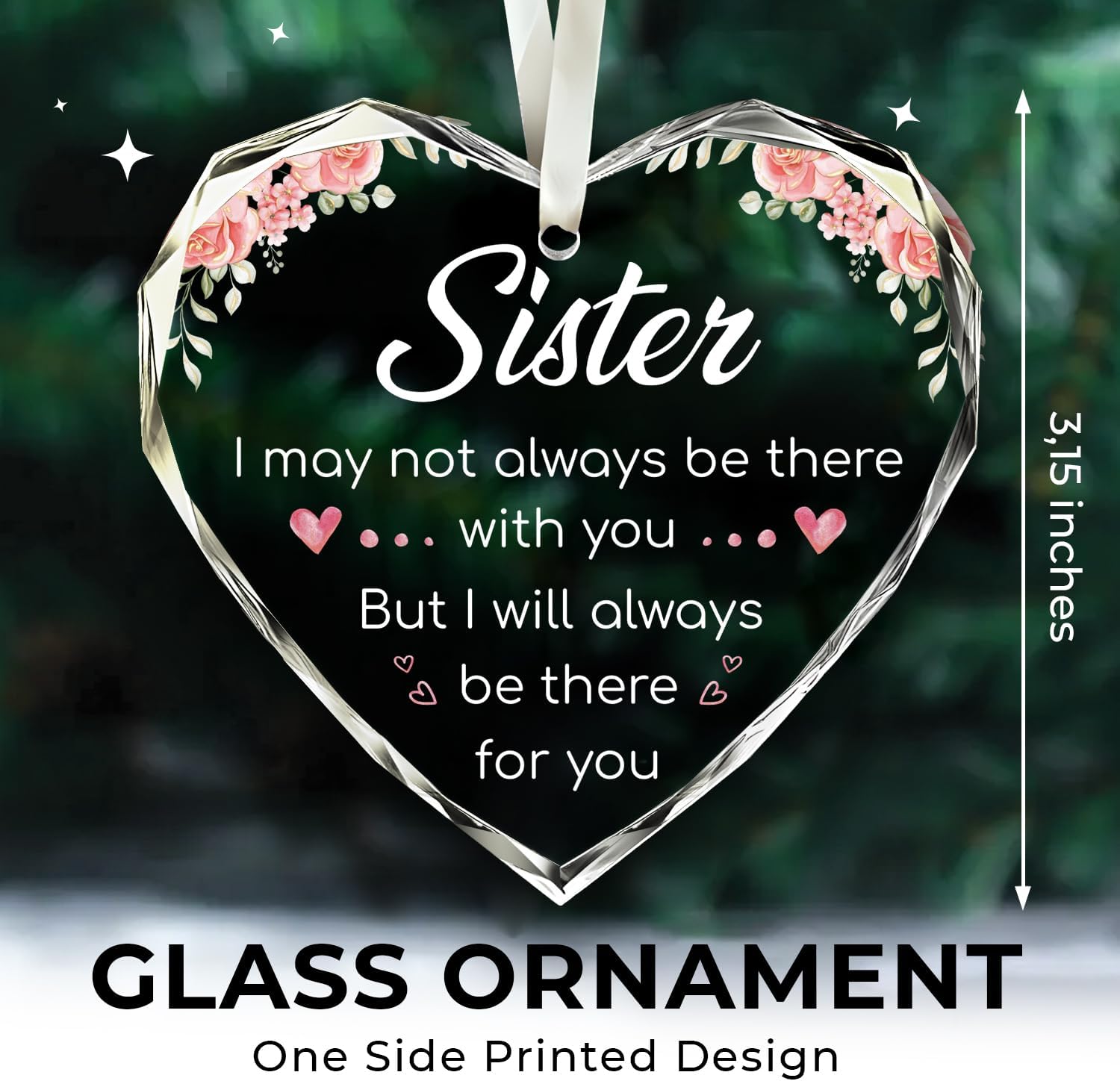 Sister, I Will Always Be There For You - Glass Christmas Ornaments