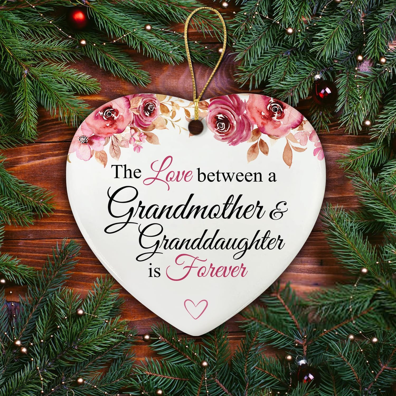 The Love Between A Grandmother & Granddaughter Is Forever - Ceramic Ornament