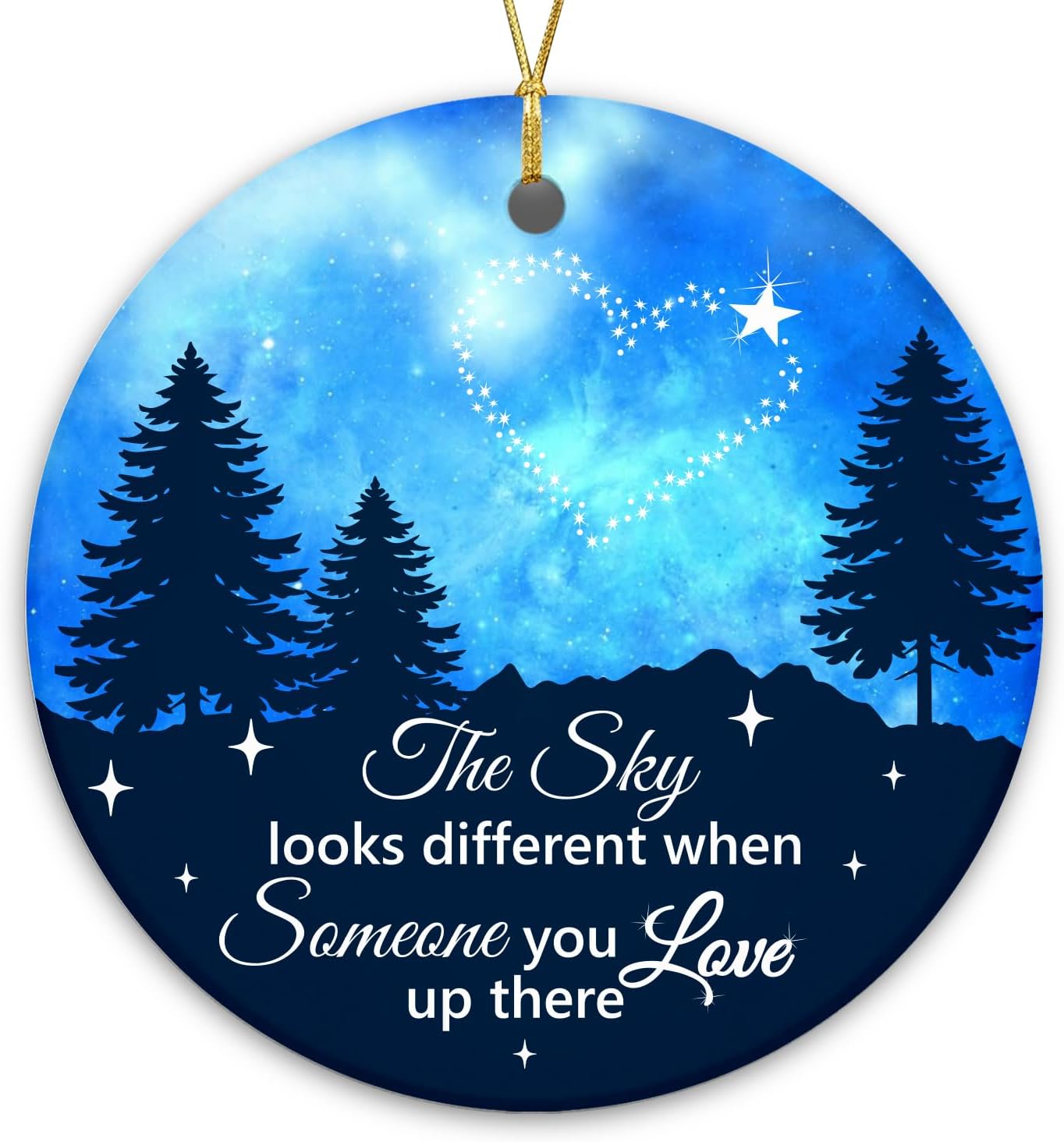 The Sky Look Different When Someone You Love Up There - Ceramic Christmas Ornaments