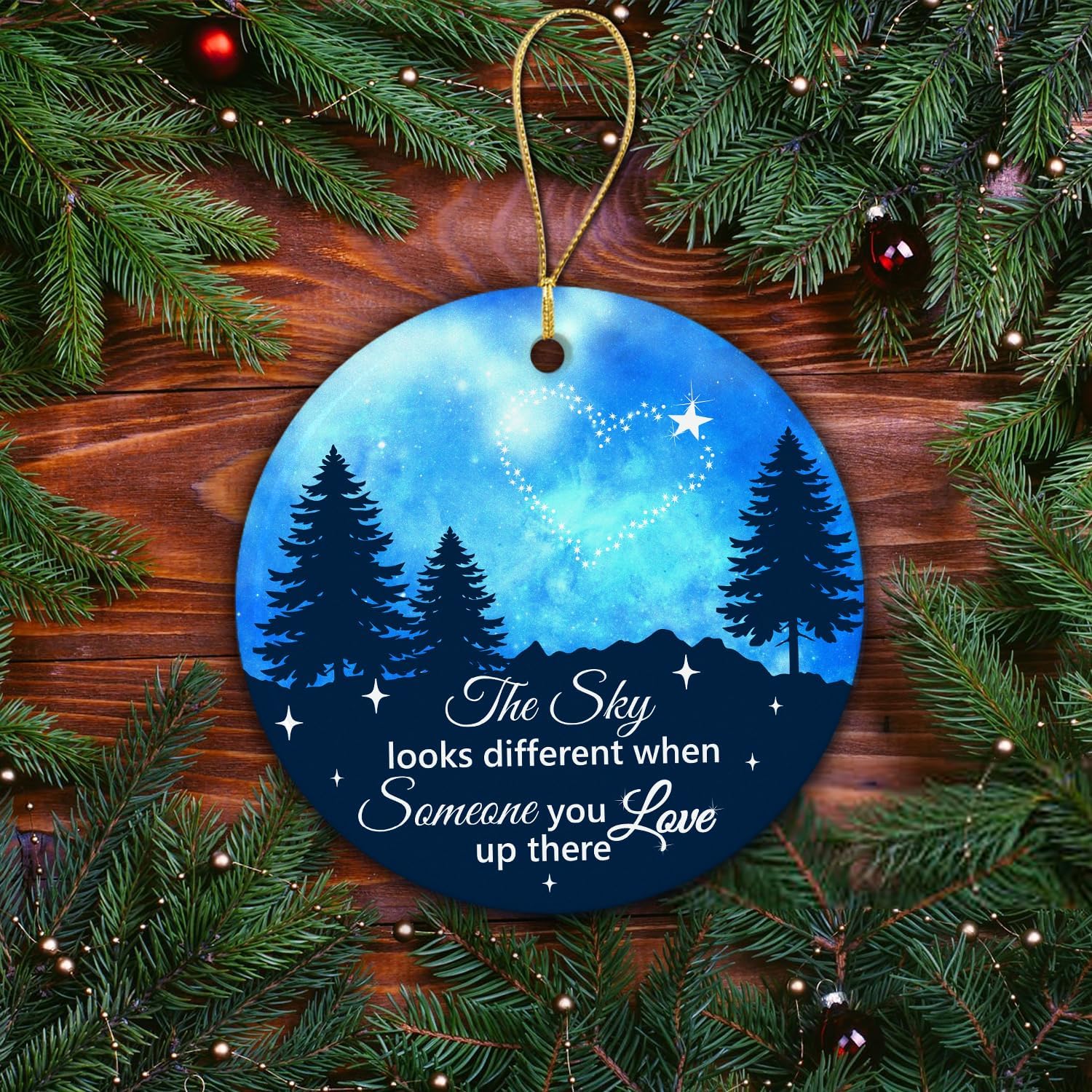 The Sky Look Different When Someone You Love Up There - Ceramic Christmas Ornaments