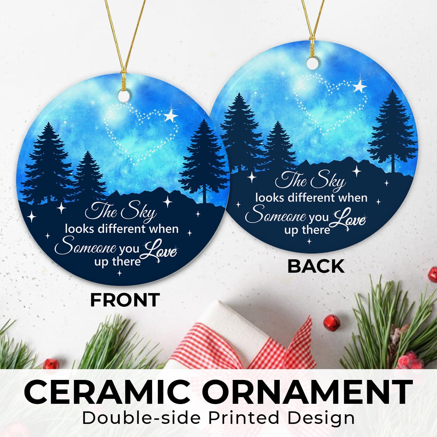 The Sky Look Different When Someone You Love Up There - Ceramic Christmas Ornaments