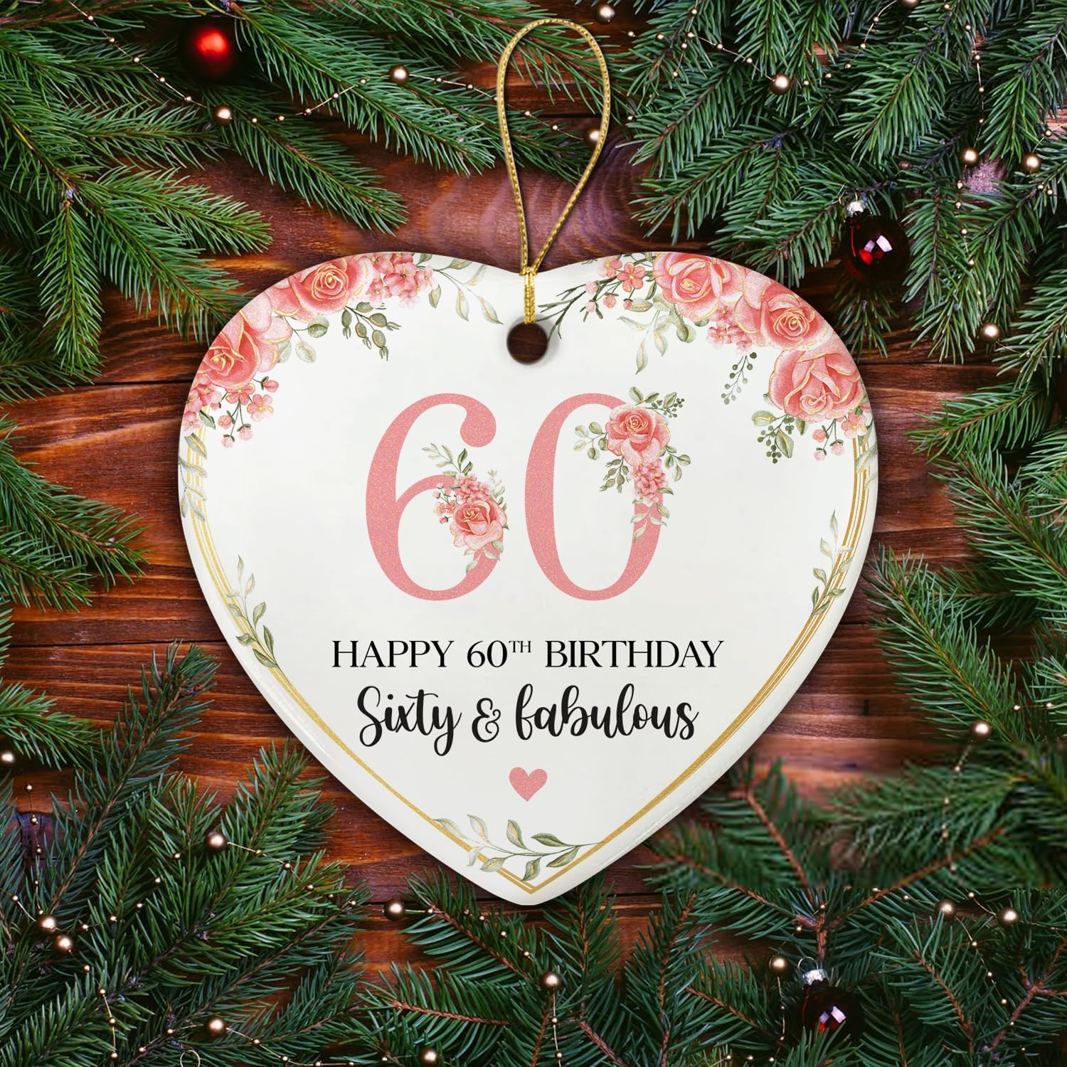 Sixty & Fabulous - Happy 60th Birthday - Ceramic Christmas Ornament