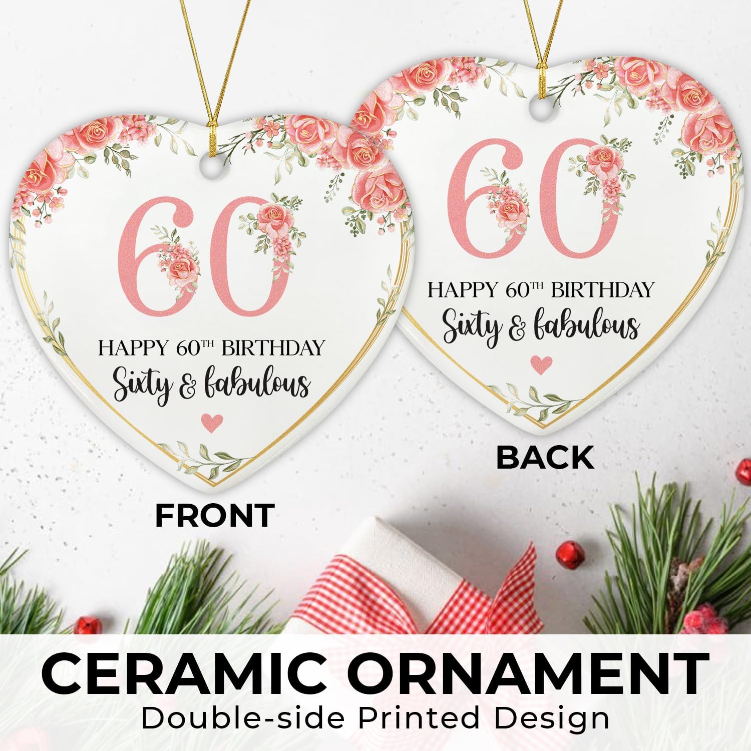 Sixty & Fabulous - Happy 60th Birthday - Ceramic Christmas Ornament