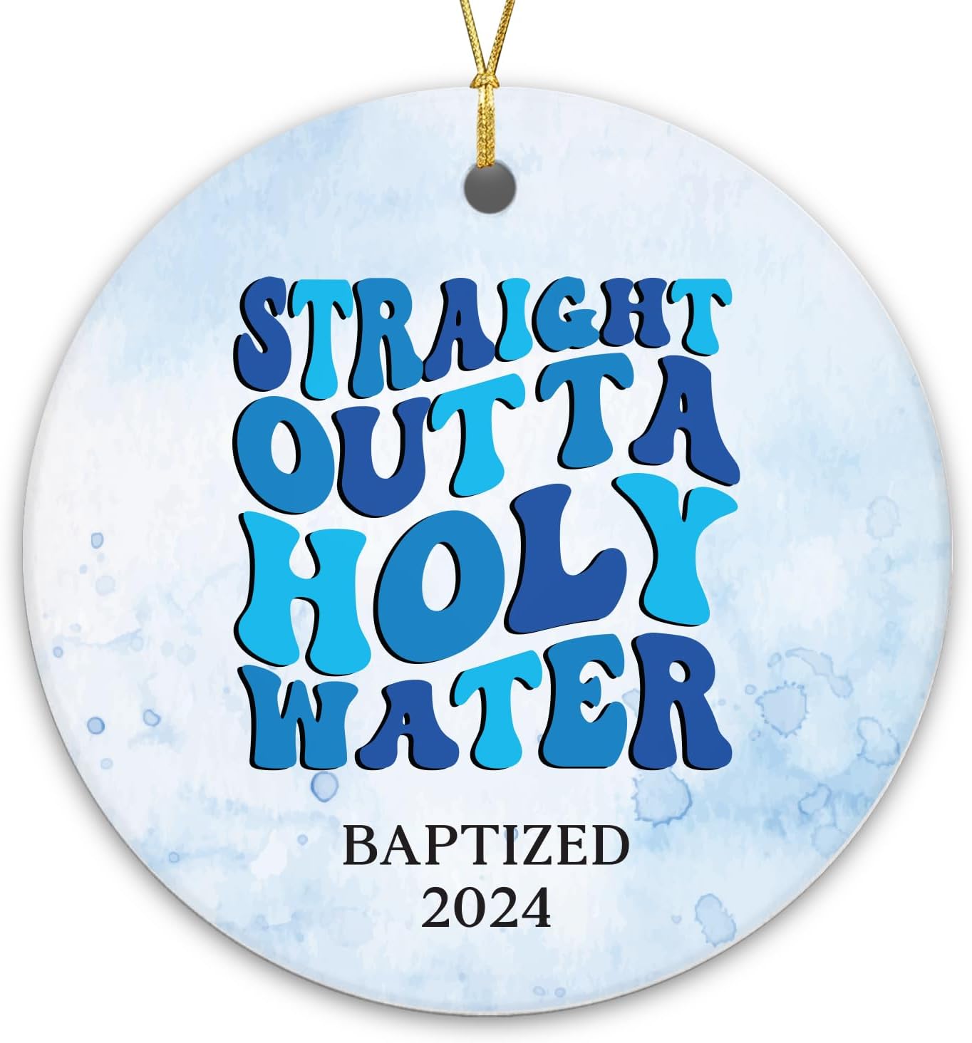 Straight Outta Holy Water - Ceramic Christmas Ornaments