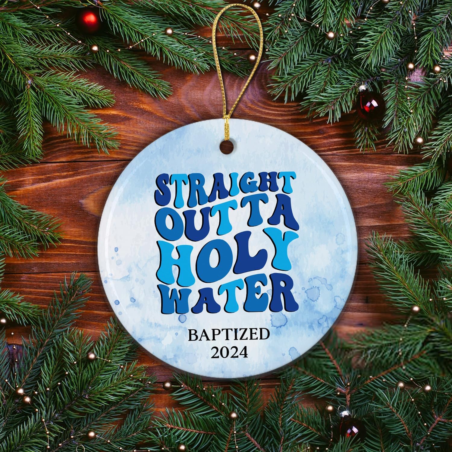 Straight Outta Holy Water - Ceramic Christmas Ornaments