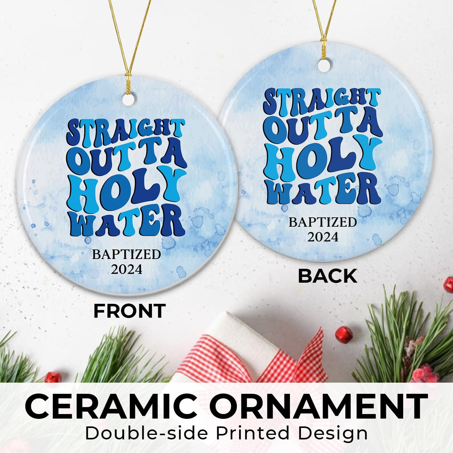 Straight Outta Holy Water - Ceramic Christmas Ornaments