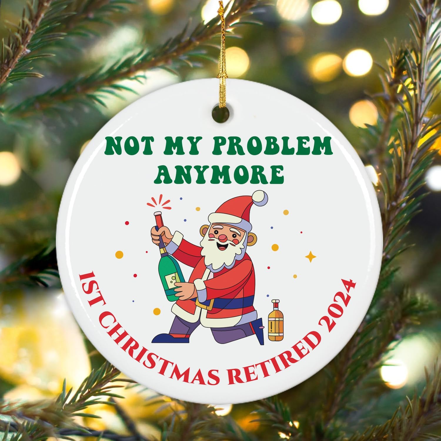 Not My Problem Anymore - Ist Christmas Retired 2024 - Ceramic Ornament