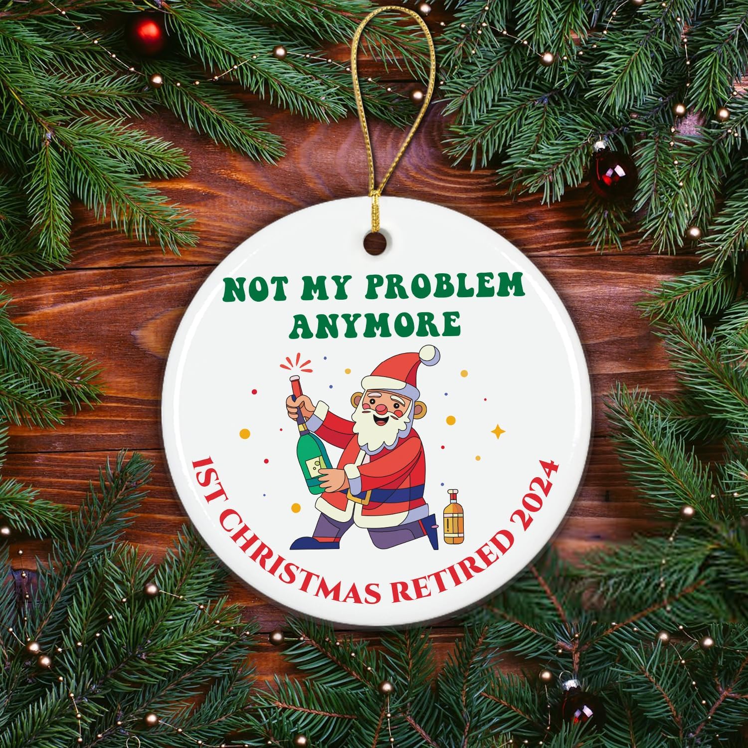 Not My Problem Anymore - Ist Christmas Retired 2024 - Ceramic Ornament