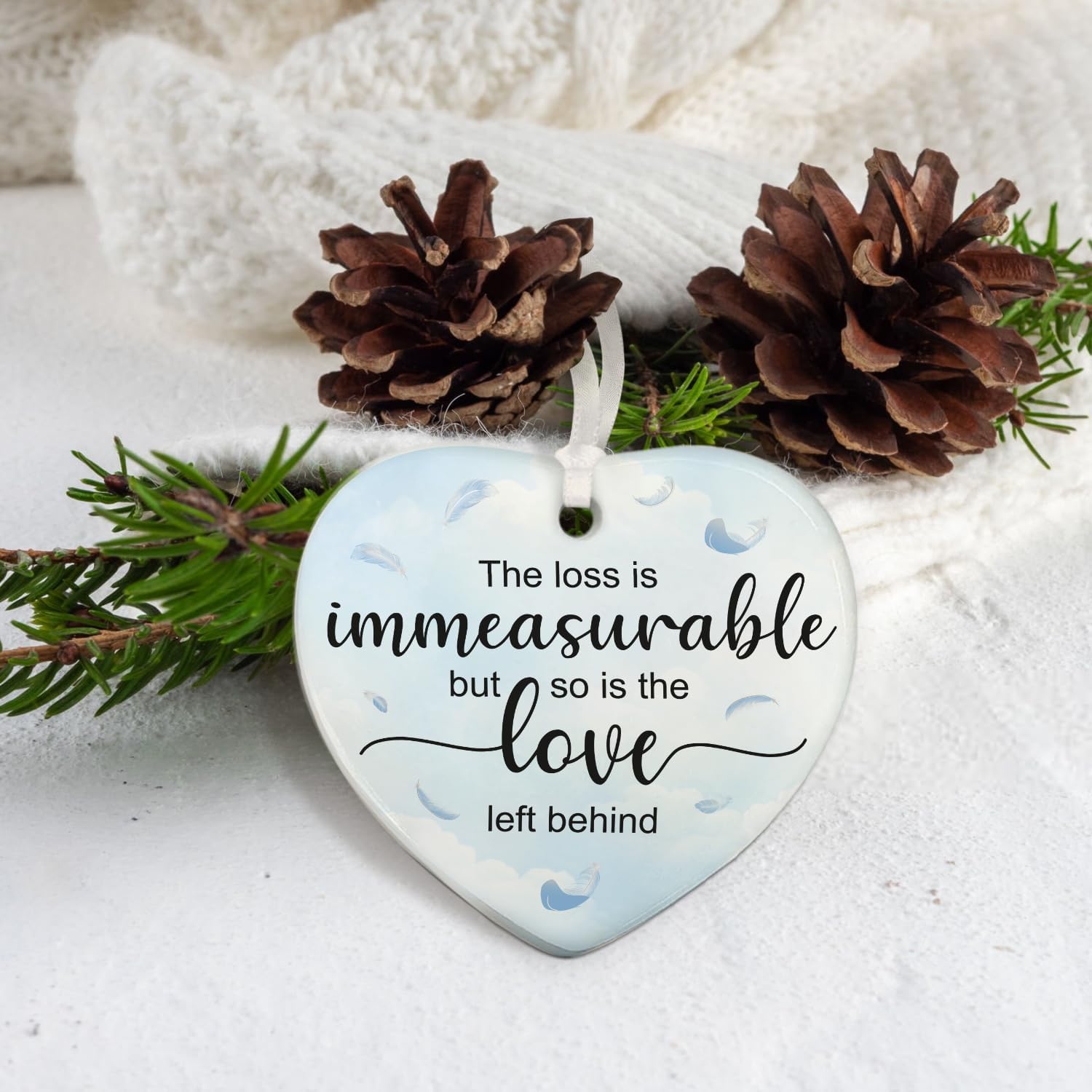 The Loss Is Immeasurable But So Is The Love Left Behind - Ceramic Memorial Ornaments