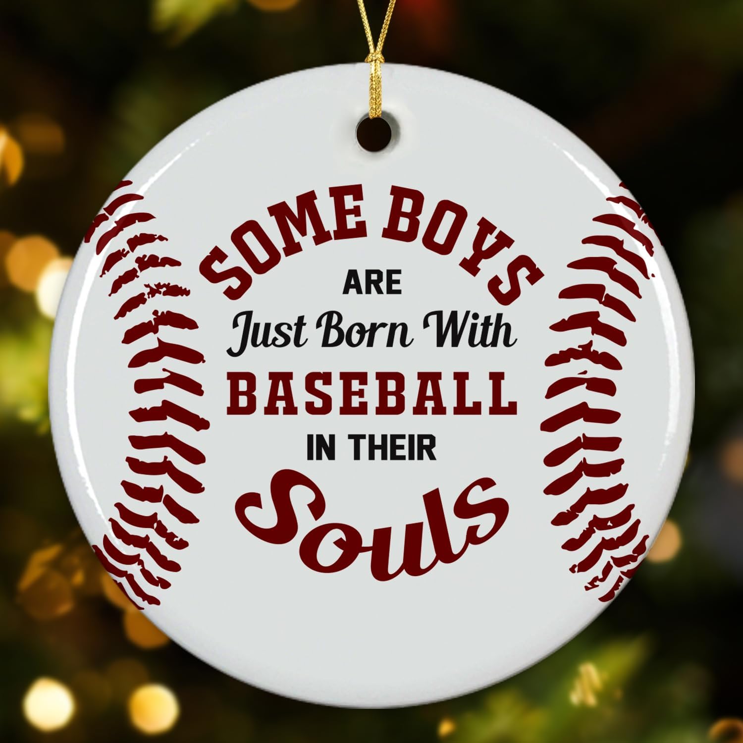 Some Boys Are Just Born With Baseball In Their Souls - Ceramic Ornament