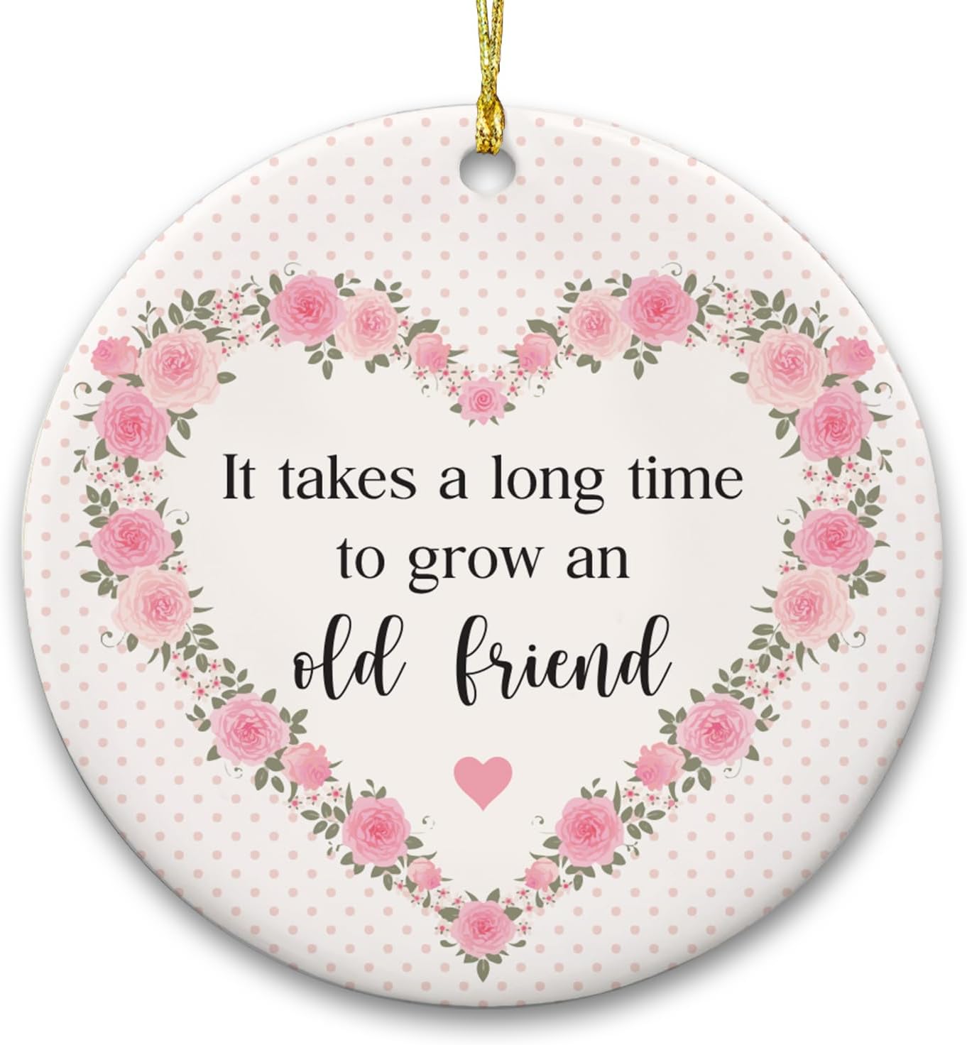 It Takes A Long Time To Grow An Old Friend - Ceramic Ornament