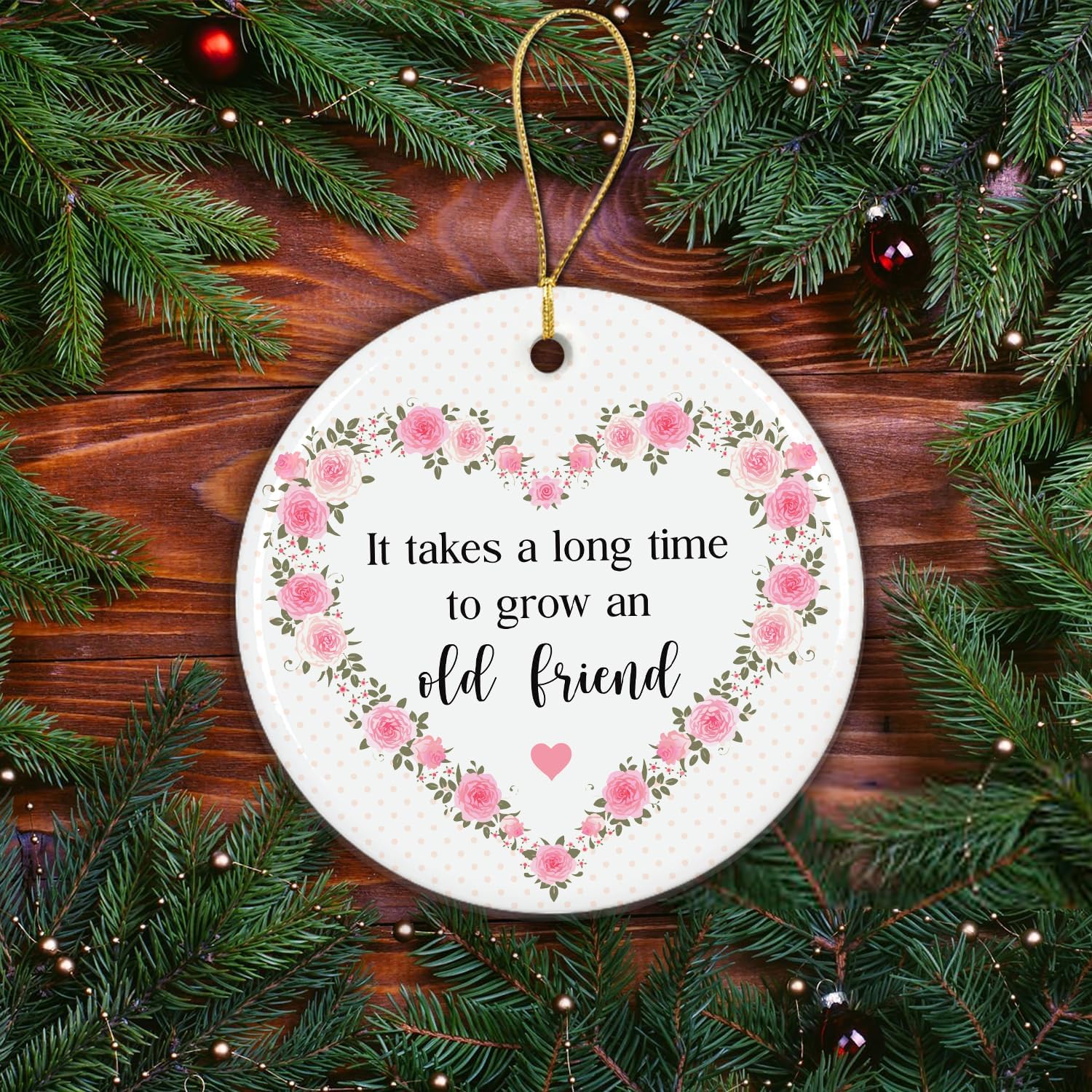 It Takes A Long Time To Grow An Old Friend - Ceramic Ornament