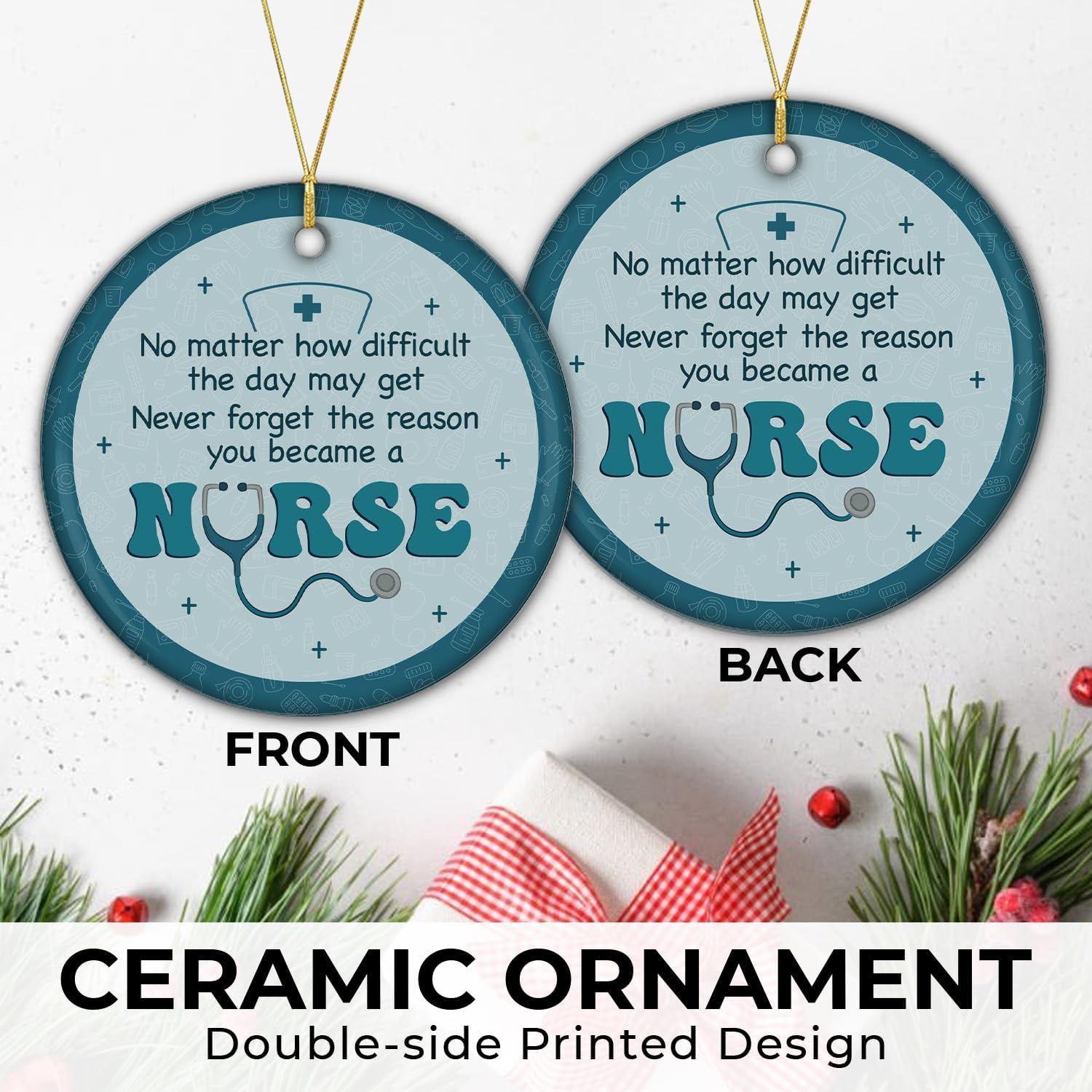 Never Forget The Reason You Became A Nurse - Nurse Ceramic Ornament