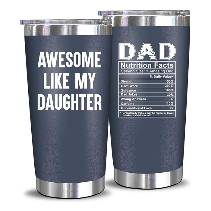 Awesome Like My Daughter + Dad Nutrition - 20 Oz Tumbler