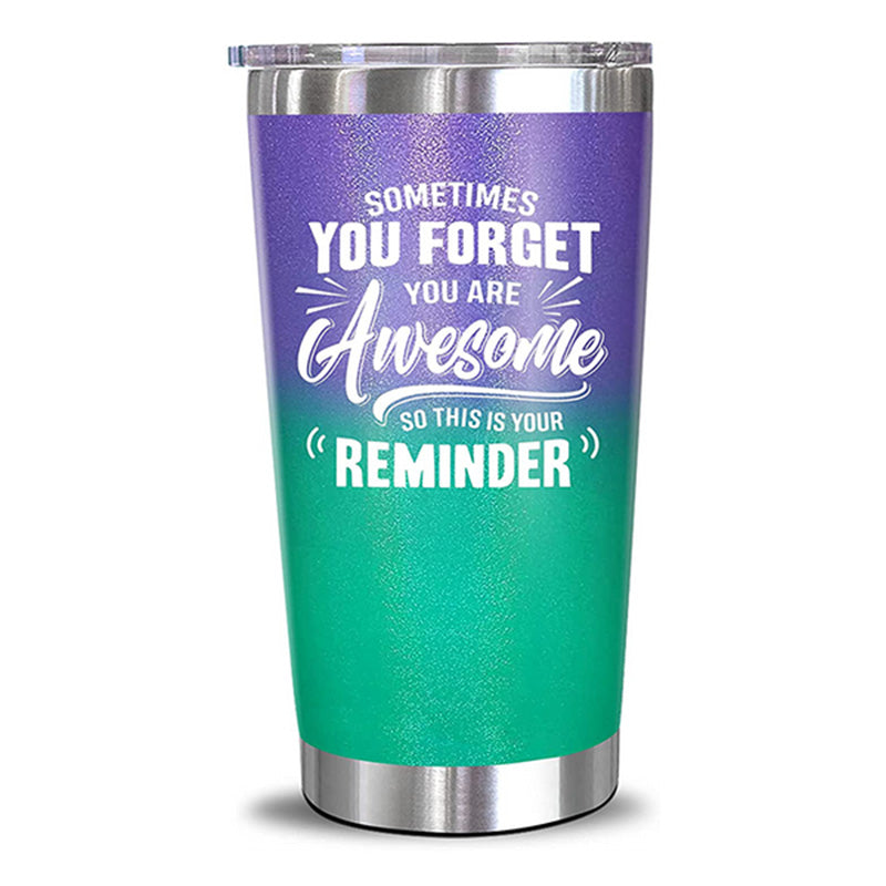 Sometimes You Forget You Are Awesome - 20 Oz Tumbler