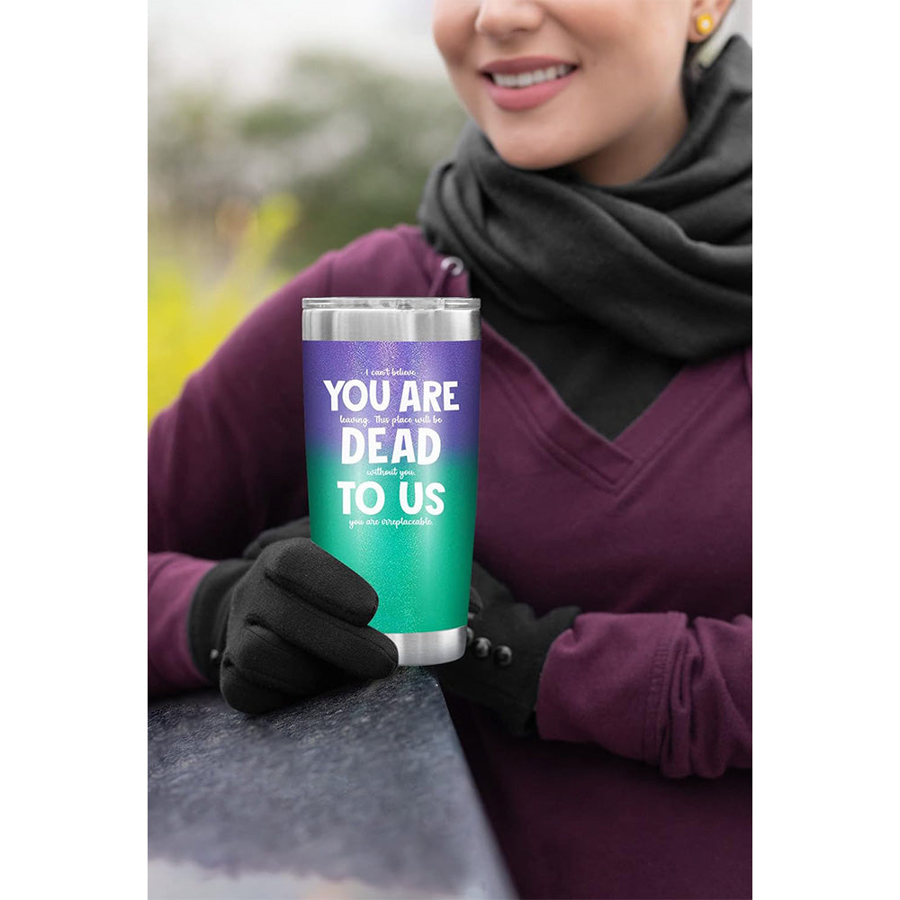 You're Dead To Us - 20 Oz Tumbler