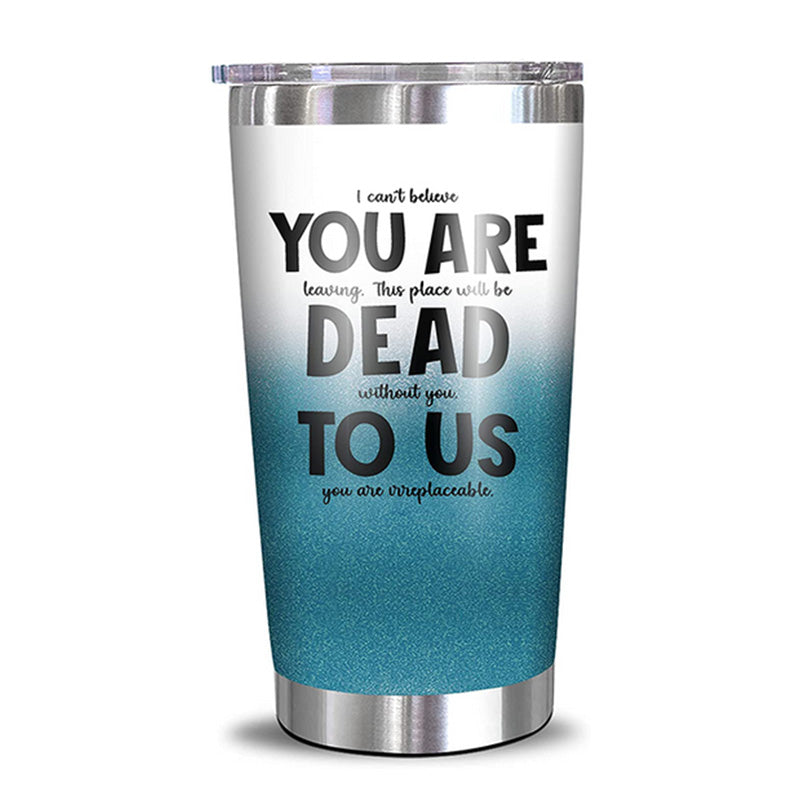 You're Dead To Us - 20 Oz Tumbler