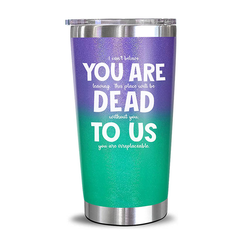 You're Dead To Us - 20 Oz Tumbler