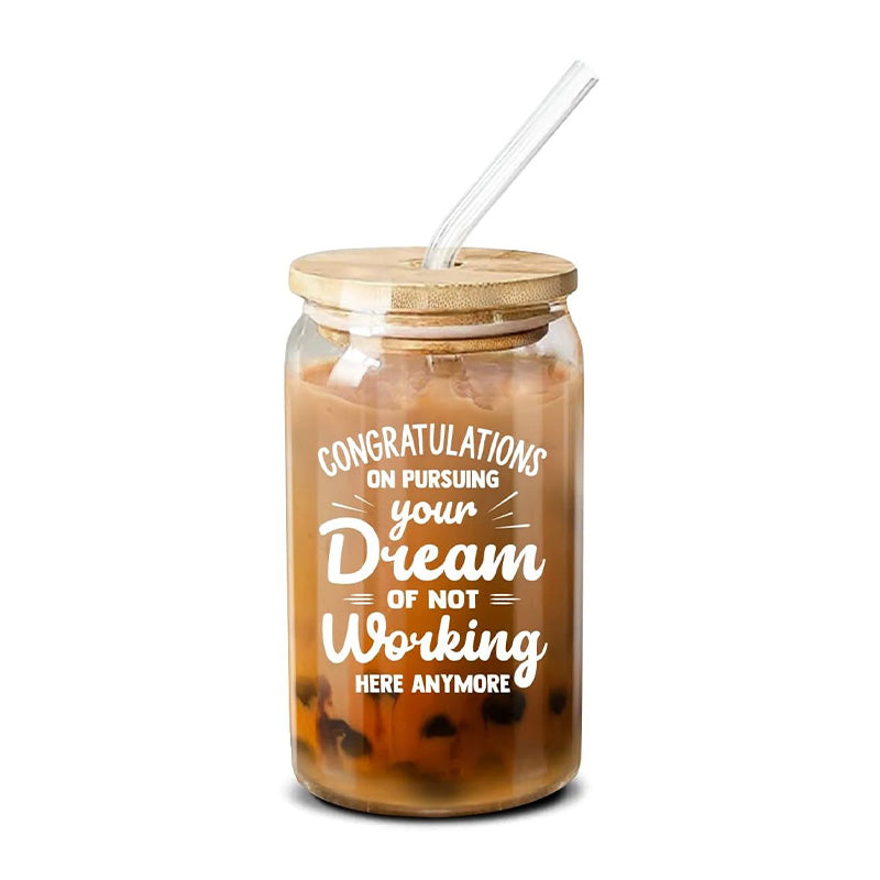 Congratulations On Pursuing Your Dream - 16 Oz Coffee Glass