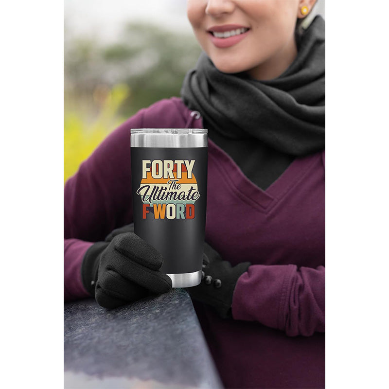 Forty The Ultimate F World - 20 Oz Tumbler