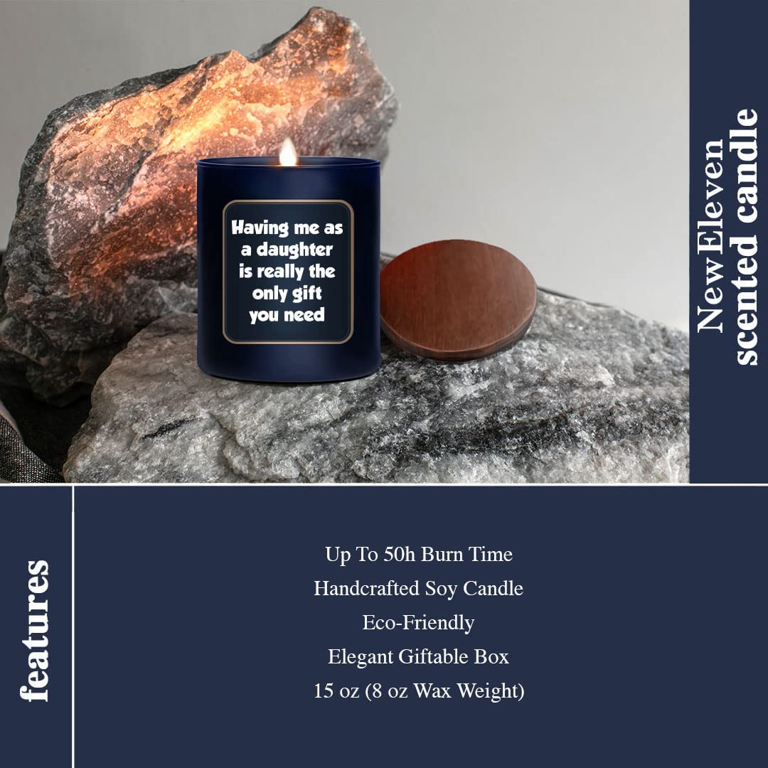 Having Me As A Daughter Is Really The Only Gift You Need - Lavenver Candle 8 Oz