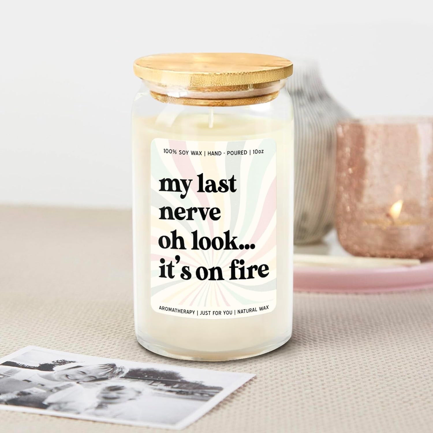 My Last Nerve Oh Look... It's On Fire - 10 Oz Candle