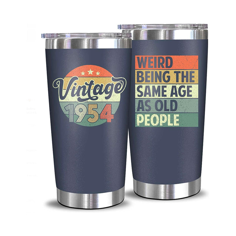 Vinage 1954 + Weird Being The Same Age As Old People - 20 Oz Tumbler