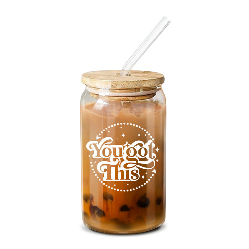 You Got This - 16 Oz Coffee Glass